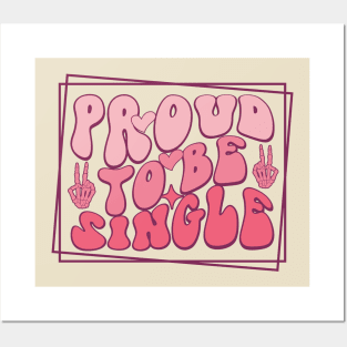 Proud To Be Single Love Sucks Anti Love Anti Valentines Day Posters and Art